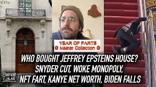 Who Bought Jeffrey Epsteins House? Snyder Cut, Woke Monopoly, NFT Fart, Kanye Net Worth, Biden Falls