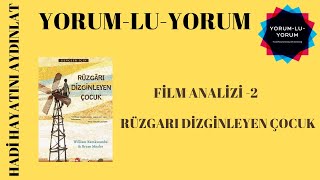 FİLM ANALİZİ-2 RÜZGARI DİZGİNLEYEN ÇOCUK