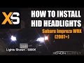 How to Install HID - Subaru Impreza WRX 2007+