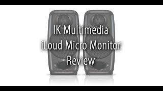 IK Multimedia iLoud Micro Monitor Review