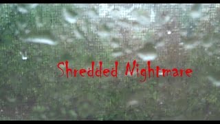 Shredded Nightmare