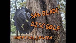 Halloween Challenge Saw Blade Disc Golf!!!!!
