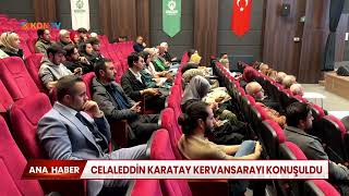 Celaleddin Karatay Kervansarayı Konuşuldu