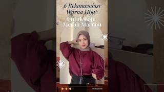 6 Rekomendasi Warna Hijab untuk Baju Merah Maroon
