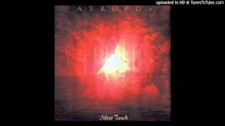 Watch Atropos Every Silent Touch video