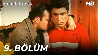 Asmalı Konak 9. Bölüm Hd