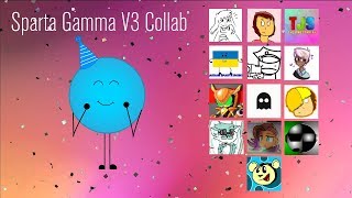 My Birthday Specialcollab14-Part Multisource - Sparta Gamma V3 Remix
