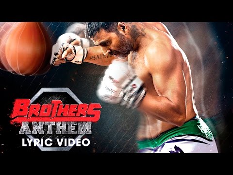 Brothers Anthem Lyric Video - Brothers | Akshay Kumar | Sidharth Malhotra