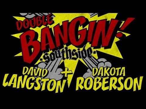 David Langston & Dakota Roberson - Bangin!