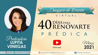 Desayuno de Oración - 40 días para renovarte - Lupita Venegas - prédica