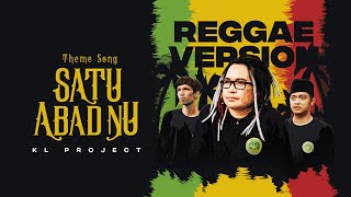 KL PROJECT - THEME SONG 1 ABAD NU REGGAE VERSION ( )