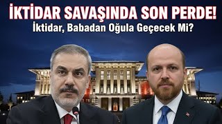 Erdoğan Sonrası İçin İktidar Savaşında Son Perde