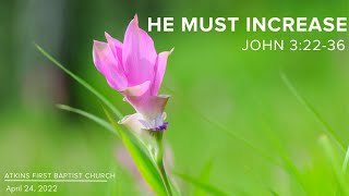 He Must Increase