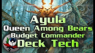 MTG – “Budget” Ayula, Queen Among Bears EDH/Commander Deck Tech for Magic: The Gathering!