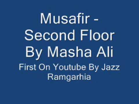 Brand New Punjabi Song **Musafir - Second Floor By Masha Ali...