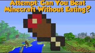 Is It Possible To Beat Minecraft Without Eating? LIVE ATTEMPT #1