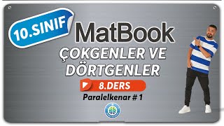 Paralelkenar 1| Çokgenler ve Dörtgenler 8 | 10.SINIF MATEMATİK MatBook