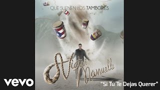 Video Si Tú Te Dejas Querer Victor Manuelle