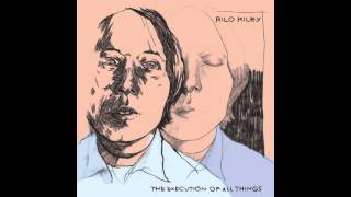 Watch Rilo Kiley The Execution Of All Things video