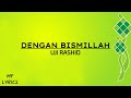 Uji Rashid - Dengan Bismillah (Lirik)