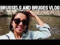 Brussels & Brugge Vlog | MostlySane