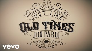 Watch Jon Pardi Just Like Old Times video