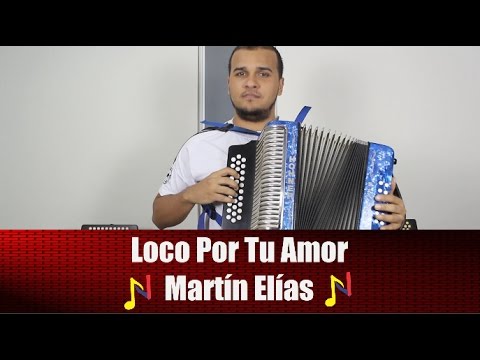 Reproducir Loco Por Tu Amor Tutorial Acordeon Loco Por Tu Amor