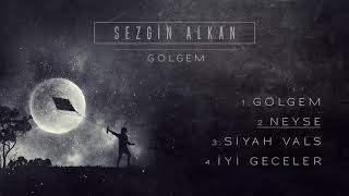 Sezgin Alkan - Neyse ( Audio)