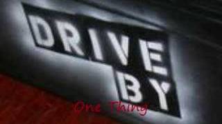 Watch Drive By One Thing video