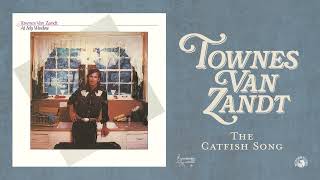 Watch Townes Van Zandt Catfish Song video