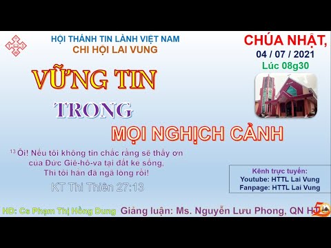 HTTL Lai Vung, Chương Trình Thờ Phượng Chúa, Chúa nhật 04/07/2021