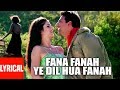 Fana Fanah Ye Dil Hua Fanah Lyrical Video HumKo Deewana Kar Gaye | Akshay Kumar, Katrina Kaif