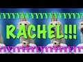 HAPPY BIRTHDAY RACHEL! - EPIC Happy Birthday Song