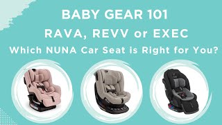 Rava, Revv, Or Exec? Which Nuna Car Seat Is Right For You?