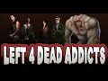 Left 4 Dead Addicts: What if......