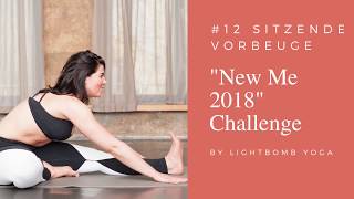 #12 Sitzende Vorbeuge | "New Me 2018" Challenge | Asana lernen