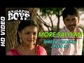 More Saiyyan Official Video HD | Badlapur Boys | Shreya Ghoshal & Javed Ali | Nisshan Nanaiah
