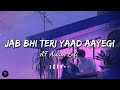 Jab Bhi Teri Yaad Aayegi (Slowed + Reverb) | lofi song [AF Aslam Lofi]