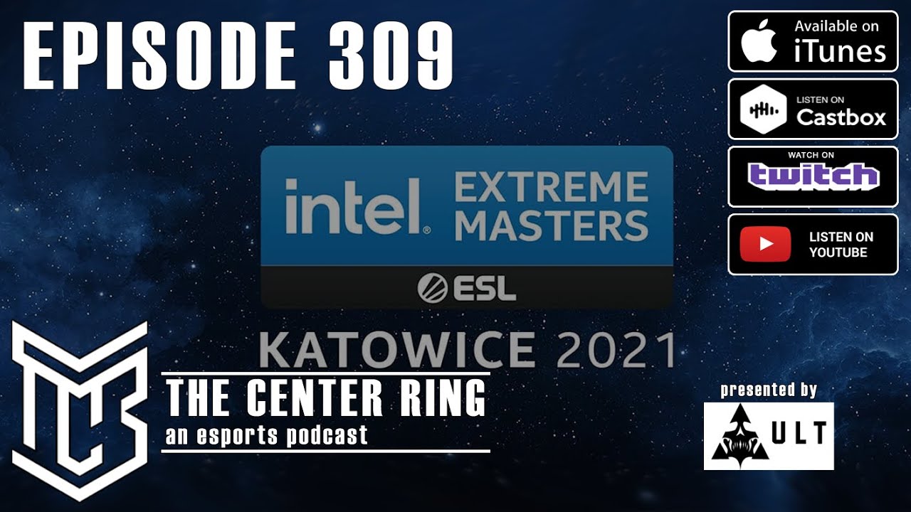 309: Katowice Recap, ValoRANT, Yikes of the Week