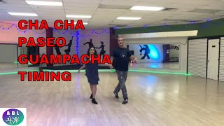 Cha Cha Paseo Guampacha Timing