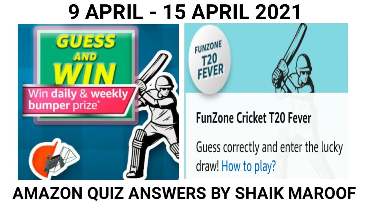 Amazon Cricket Edition Fun Zone Cricket T20 Fever Quiz Answers Today | Win 10000 | 9 April 2021 |