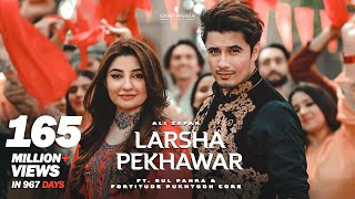 Larsha Pekhawar | Ali Zafar ft. Gul Panra & Fortitude Pukhtoon Core | Pashto Son