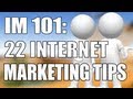 22 Internet Marketing Tips You Should Already know