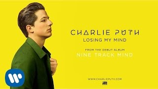 Watch Charlie Puth Losing My Mind video
