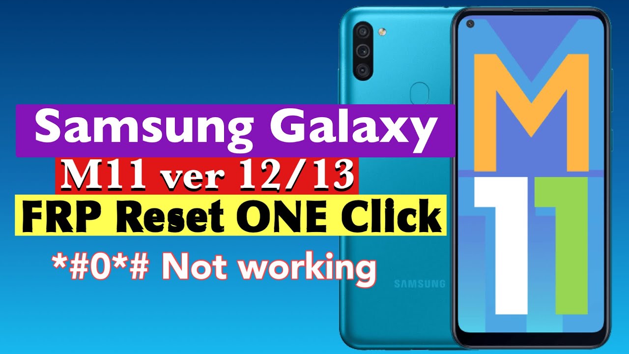 Samsung m11 frp reset one click Samsung m11 frp reset one click