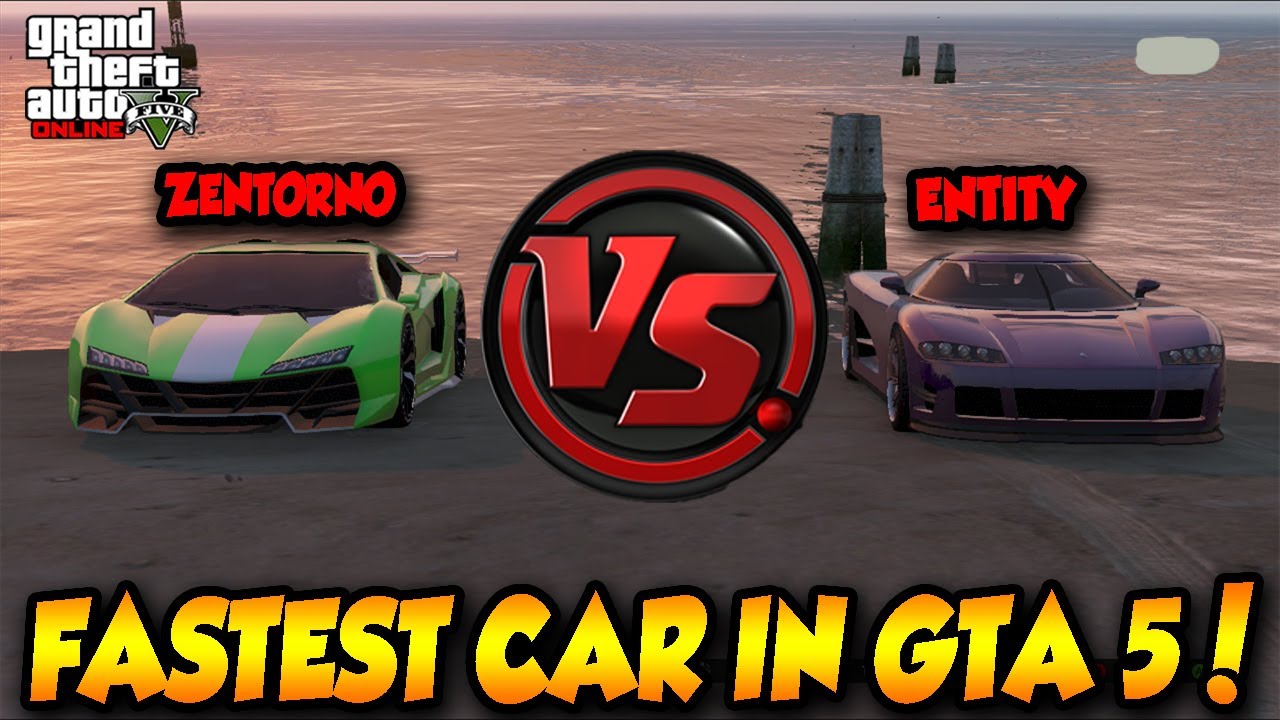 GTA 5 ONLINE ZENTORNO VS ENTITY! FASTEST CAR IN GTA !! GTA 5 HIGHLIFE