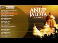 Top 10 Best of Anup Jalota Bhajans | Anup Jalota Bhajans Vol -1 | Bhajan Sandhya | Bhakti Songs