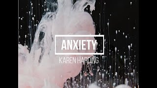 Karen Harding - Anxiety