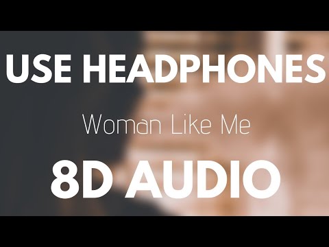 Little Mix - Woman Like Me 8d Ft Nicki Minaj