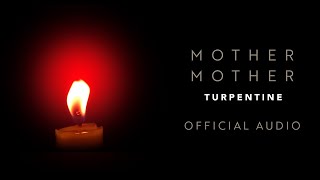 Mother Mother - Turpentine - Official Audio